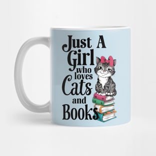 Just a girl who loves cats and books Mug